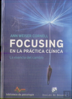 Bertrand.pt - Focusing En La Práctica Clínica. La Esencia Del Cambio