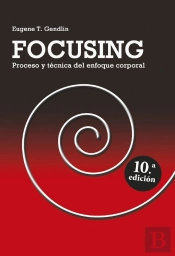 Focusing- Proceso Y Tecnica Enf.Corporal