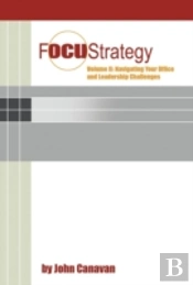Focustrategy Vol. Ii: Navigating Your Of