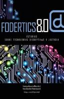Fodertics 8.0. Estudios Sobre Tecnologias Disruptivas Y Justicia