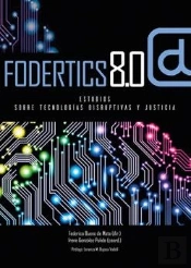 Fodertics 8.0. Estudios Sobre Tecnologias Disruptivas Y Justicia