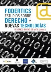 Fodertics. Estudios Sobre Derecho Y Nuevas Tecnologías