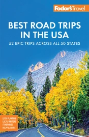 Fodor'S Best Road Trips In The Usa