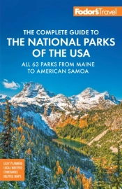 Fodor'S Complete Guide To The National Parks Of The Usa