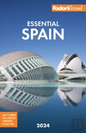 Fodor'S Essential Spain 2024