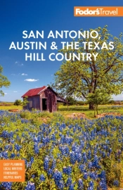 Fodor'S San Antonio, Austin & The Hill Country
