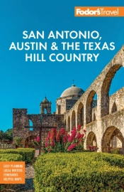 Fodor'S San Antonio, Austin & The Texas Hill Country