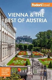 Fodor'S Vienna & The Best Of Austria