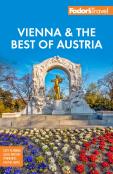 Fodor'S Vienna & The Best Of Austria