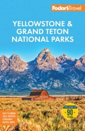 Fodor'S Yellowstone & Grand Teton National Parks