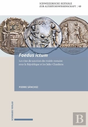 Foedus Ictum : Les Rites De Sanction Des Traités Romains Sous La République Et Les Julio-Claudiens