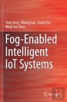Fog-Enabled Intelligent Iot Systems