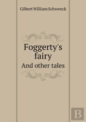 Foggerty'S Fairy And Other Tales