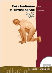 Foi Chretienne Et Psychanalyse - Car Ils Ne Savent Pas Ce Qu'Ils Font
