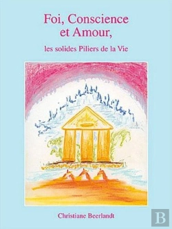 Bertrand.pt - Foi, Conscience Et Amour - Les Solides Piliers De La Vie