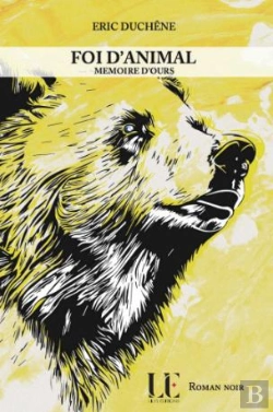 Bertrand.pt - Foi D'Animal Tome 3 : Mémoire D'Ours
