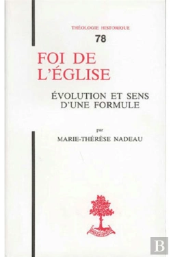 Bertrand.pt - Foi De L'Eglise : Évolution Et Sens D'Une Formule