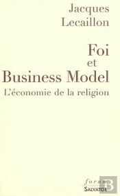 Foi Et Business Model : L'Économie De La Religion