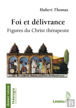 Bertrand.pt - Foi Et Délivrance ; Figures Du Christ Thérapeute