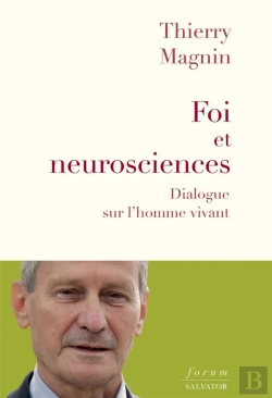 Bertrand.pt - Foi Et Neurosciences : Dialogue Sur L'Homme Vivant