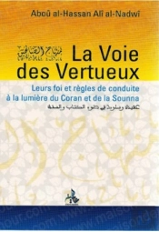 Foi Et Regles De Conduite Des Vertueux A La Lumiere Du Coran Et De La Sounna