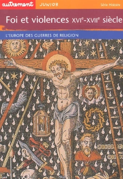 Bertrand.pt - Foi Et Violences ; Xvi-Xvii Siecles ; L'Europe Des Guerres De Religion