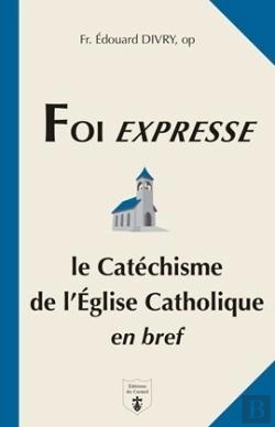 Bertrand.pt - Foi Expresse : Le Catéchisme De L'Église Catholique En Bref