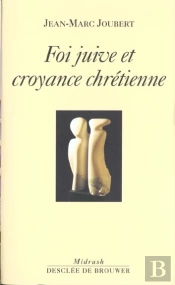 Foi Juive Et Croyance Chrétienne