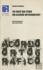 Foi Você que Pediu um Acordo Ortográfico?