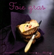 Foie Gras - Variations Gourmandes