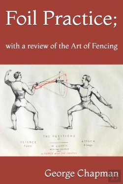 Bertrand.pt - Foil Practice; With A Review Of The Art Of Fencing