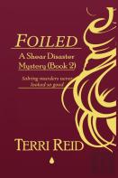 Foiled - A Shear Disaster Mystery (Book Two)