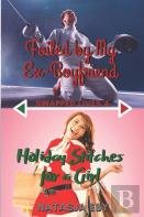 Foiled By My Ex-Boyfriend/Holiday Stitches For A Girl