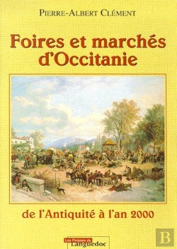 Bertrand.pt - Foires Et Marchés D'Occitanie ; De L'Antiquité À L'An 2000