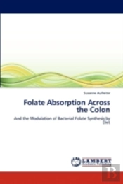 Folate Absorption Across The Colon