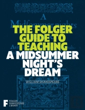 Folger Guide To Teaching A Midsummer Night'S Dream