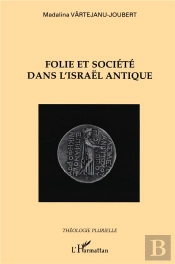 Folie Et Société Dans L'Israël Antique