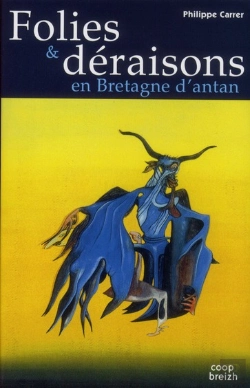 Bertrand.pt - Folies Et Deraisons En Bretagne D'Antan