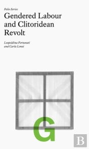 Folio G: Gendered Labour And Clitoridean Revolt