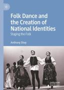 Folk Dance And The Creation Of National Identities