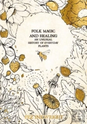 Folk Magic And Healing