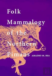 Folk Mammalogy Of The Northern Pimans
