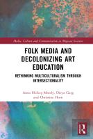 Folk Media And Decolonizing Art Education
