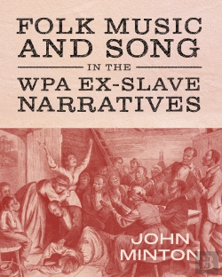 Bertrand.pt - Folk Music And Song In The Wpa Ex-Slave Narratives