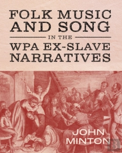 Bertrand.pt - Folk Music And Song In The Wpa Ex-Slave Narratives