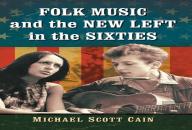 Folk Music And The New Left In The Sixties