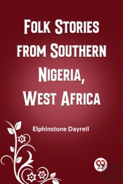 Folk Stories From Southern Nigeria, West Africa (Edition2023)