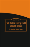 Folk Tales Every Child Should Know