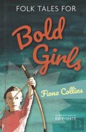 Folk Tales For Bold Girls