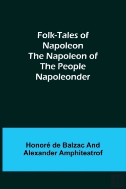 Bertrand.pt - Folk-Tales Of Napoleon The Napoleon Of The People; Napoleonder